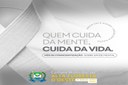 Mês de Conscientização sobre SAÚDE MENTAL "quem cuida da mente, cuida da vida".